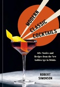 Cover: Modern Classic Cocktails - Ten Speed Press