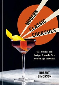Enlarge image Cover: Modern Classic Cocktails - Ten Speed Press