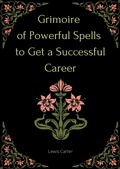 Cover: Grimoire of Powerful Spells to Get a Successful Career - Books on Demand