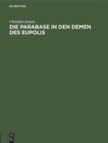 Cover: Die Parabase in den Demen des Eupolis - De Gruyter