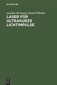 Enlarge image Cover: Laser für ultrakurze Lichtimpulse - De Gruyter