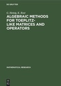 Cover: Algebraic Methods for Toeplitz-like Matrices and Operators - De Gruyter