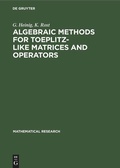 Cover: Algebraic Methods for Toeplitz-like Matrices and Operators - De Gruyter