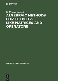 Abbildung von: Algebraic Methods for Toeplitz-Like Matrices and Operators - Mercury Learning and Information