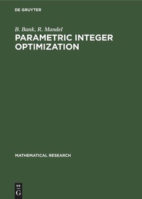 Enlarge image Cover: Parametric Integer Optimization - De Gruyter