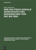 Cover: Der Politisch-Soziale Wortschatz Des Rumaenischen Von 1821 Bis 1850 - Mercury Learning and Information