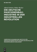 Cover: Die deutsche Maschinenbauindustrie in der industriellen Revolution - De Gruyter