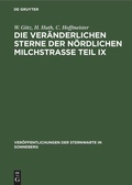 Cover: Die ver&auml;nderlichen Sterne der n&ouml;rdlichen Milchstra&szlig;e Teil IX - De Gruyter