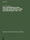 Cover: Die ver&auml;nderlichen Sterne der n&ouml;rdlichen Milchstra&szlig;e, Teil VIII - De Gruyter