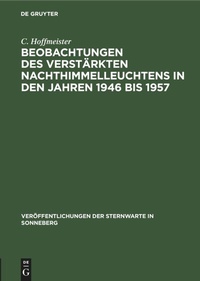 Abbildung von: Beobachtungen Des Verstaerkten Nachthimmelleuchtens in Den Jahren 1946 Bis 1957 - Mercury Learning and Information