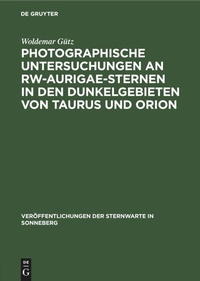 Abbildung von: Photographische Untersuchungen an Rw-Aurigae-Sternen in Den Dunkelgebieten Von Taurus Und Orion - Mercury Learning and Information