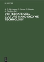 Cover: Vertebrate Cell Culture II and Enzyme Technology - De Gruyter