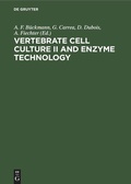 Cover: Vertebrate Cell Culture II and Enzyme Technology - De Gruyter