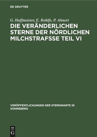 Abbildung von: Die Veraenderlichen Sterne Der Noerdlichen Milchstrafsse Teil VI - Mercury Learning and Information