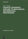Cover: Chaotic Dynamics Applied to Biological Information Processing - De Gruyter