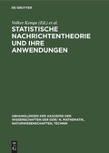 Cover: Statistische Nachrichtentheorie und ihre Anwendungen - De Gruyter