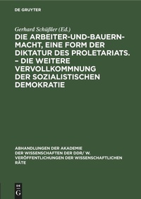 Abbildung von: Die Arbeiter-Und-Bauern-Macht, Eine Form Der Diktatur Des Proletariats. - Die Weitere Vervollkommnung Der Sozialistischen Demokratie - Mercury Learning and Information