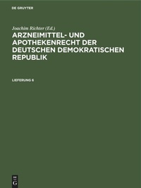 Abbildung von: Arzneimittel- Und Apothekenrecht Der Deutschen Demokratischen Republik. Lieferung 6 - Mercury Learning and Information