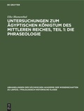 Cover: Untersuchungen Zum AEgyptischen Koenigtum Des Mittleren Reiches, Teil 1: Die Phraseologie - Mercury Learning and Information