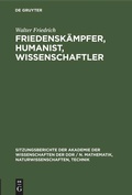 Cover: Friedensk&auml;mpfer, Humanist, Wissenschaftler - De Gruyter