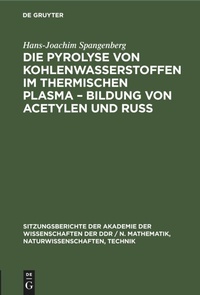 Abbildung von: Die Pyrolyse Von Kohlenwasserstoffen Im Thermischen Plasma - Bildung Von Acetylen Und Russ - Mercury Learning and Information