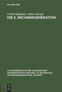 Enlarge image Cover: Die 5. Rechnergeneration - De Gruyter