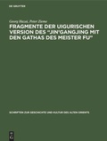 Cover: Fragmente der uigurischen Version des "Jin'gangjing mit den Gathas des Meister Fu" - De Gruyter