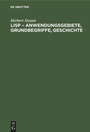 Cover: LISP - Anwendungsgebiete, Grundbegriffe, Geschichte - De Gruyter
