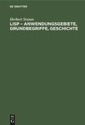 Cover: LISP - Anwendungsgebiete, Grundbegriffe, Geschichte - De Gruyter