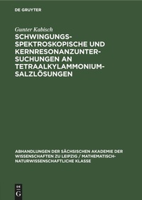 Abbildung von: Schwingungsspektroskopische Und Kernresonanzuntersuchungen an Tetraalkylammoniumsalzloesungen - Mercury Learning and Information