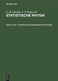 Cover: Statistische Physik, Teil 2: Theorie des Kondensierten Zustandes - De Gruyter