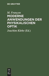 Enlarge image Cover: Moderne Anwendungen der physikalischen Optik - De Gruyter