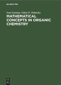 Bild: Mathematical Concepts in Organic Chemistry - Mercury Learning and Information