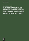 Cover: II. Internationales Symposium &Ouml;kologie und Physiologie des Wurzelwachstums - De Gruyter