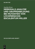 Cover: Merkmals Analyse Und Gruppenbildung Bei Mutanten Von Lycopersicon Esculentum Miller - Die Kulturpflanze. Beiheft