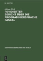 Cover: Revidierter Bericht über die Programmiersprache Pascal - De Gruyter