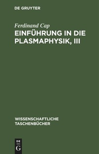 Abbildung von: Einfuehrung in Die Plasmaphysik, III - Mercury Learning and Information