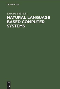 Enlarge image Cover: Natural Language Based Computer Systems - De Gruyter
