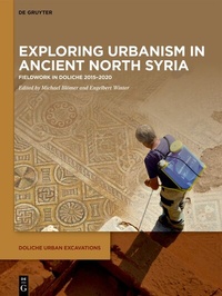 Abbildung von: Exploring urbanism in ancient North Syria - De Gruyter