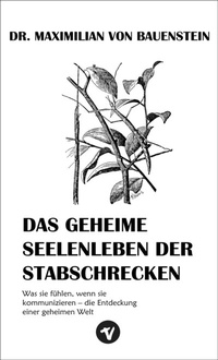 Abbildung von: Das geheime Seelenleben der Stabschrecken - Thariel Verlag