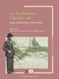 Cover: Le Corbusier T&uuml;rkiyede - Izmir Nazim Plani 1939 - 1949 - Kirmizikedi Yayinevi