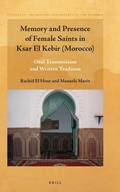 Cover: Memory and Presence of Female Saints in Ksar El Kebir (Morocco) - Brill