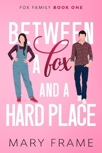 Enlarge image Cover: Between a Fox and a Hard Place (Fox Family, #1) - Mary Frame