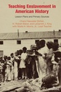 Cover: Teaching Enslavement in American History - Peter Lang Verlag