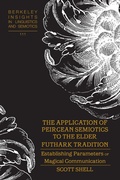 Cover: The Application of Peircean Semiotics to the Elder Futhark Tradition - Peter Lang Verlag