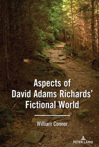 Enlarge image Cover: Aspects of David Adams Richards' Fictional World - Peter Lang Verlag