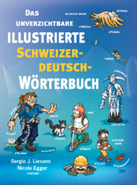 Abbildung von: Das unverzichtbare illustrierte Schweizerdeutsch-Wörterbuch - Bergli Books ein Imprint von Helvetiq