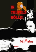 Cover: In Teufels H&ouml;lle! Gegenwartskrimi in Zeiten von Corona. - meiercrimes.de