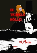 Cover: In Teufels H&ouml;lle! Gegenwartskrimi in Zeiten von Corona. - meiercrimes.de