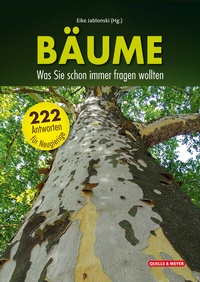Abbildung von: Bäume: Was Sie schon immer fragen wollten - Quelle & Meyer